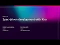 AWS re Invent 2025 - Spec-driven development with Kiro DEV314