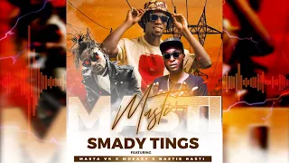 smady ting masti ft masta vk moeazy u0026 nastie nasti official audio