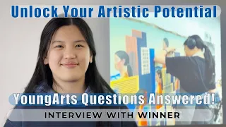 YoungArts Your Ultimate Guide to Winning The Application Process Demystified Exclusive Interview