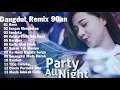 Download Lagu 🔴REMIX DANGDUT NOSTALGIA SLOW || PILIHAN 2020