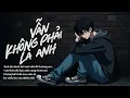 Download Lagu Vẫn Không Phải Là Anh - Thành Đạt x Freaky | Lyric : Anh đã dành hết một đời để thương em...