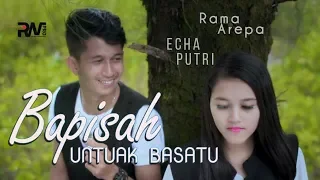 rama arepa feat echa putri bapisah untuak basatu official music video 