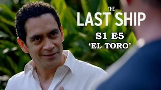 the last ship season 1 episode 5 el toro review top moments