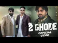 Lagu 2 Ghode (Official Video) Masoom Sharma ft. Manjeet Mor, Kp Kundu | New Haryanvi Song 2025