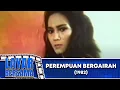Download Lagu PEREMPUAN BERGAIRAH 1982 FULL MOVIE