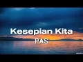 Download Lagu Kesepian Kita - Pas Band feat  Tere || LIRIK