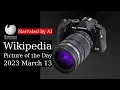 Wikipedia Picture of the Day 2023-03-13 - Olympus OM-D E-M1 Mark III Narrated by Brian