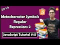 Regular Expressions - Metacharacters in JavaScript JavaScript Tutorial In Hindi