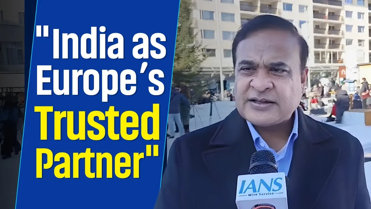 Assam CM Himanta Biswa Sarma Highlights India-Europe Growing Ties at Davos!