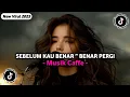 Download Lagu LAGU GALAU TERBARU 2025 🥀 SEBELUM KAU BENAR ~ BENAR PERGI🥀 SLOW ROCK MELAYU GALAU MENYENTUH HATI
