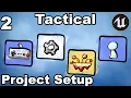 Tactical Combat 2 - Project Setup