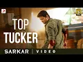 Download Lagu Sarkar - Top Tucker Official Video | Thalapathy Vijay | @ARRahman  | A.R Murugadoss