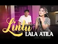 Download Lagu LINTU - LALA ATILA ( Official Music Video)