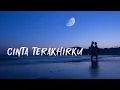 Lagu BAGAS RAN - CINTA TERAKHIRKU || [LIRIK]