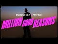 Download Lagu Robin Schulz x FAST BOY - Million Good Reasons (Official Lyric Video)