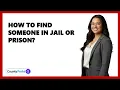 How To Find Someone In Jail Or Prison