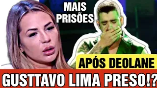 Após prisão de Deolane Bezerra Gusttavo lima infelizmente, notícia agora!