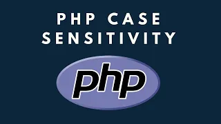 PHP Case Sensitivity