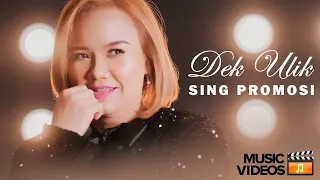 official video dek ulik sing promosi official music video 