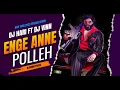 Download Lagu Dj Hari Ft DJ Vinn - Enga Anne Polleh | Official Video Mix | New Year Special Mix | 2023