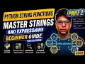 Python String Functions Complete Tutorial - Part 2 Master Strings