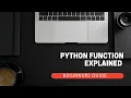Learn Python Function A Complete Beginner s Guide