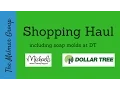 Michaels and Dollar Tree Haul with Soap Molds January 2017