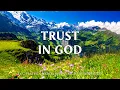 Lagu TRUST IN GOD | Uplifting Bible Verses \u0026 Peaceful Worship Piano 24/7 | Christian Harmonies