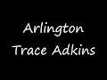 Arlington-Trace Adkins with lyrics