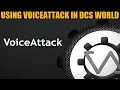 Explained VoiceAttack Installation Setup Use With DCS WORLD