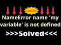 Mastering NameError name my variable is not defined