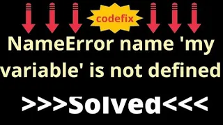 Mastering NameError name my variable is not defined
