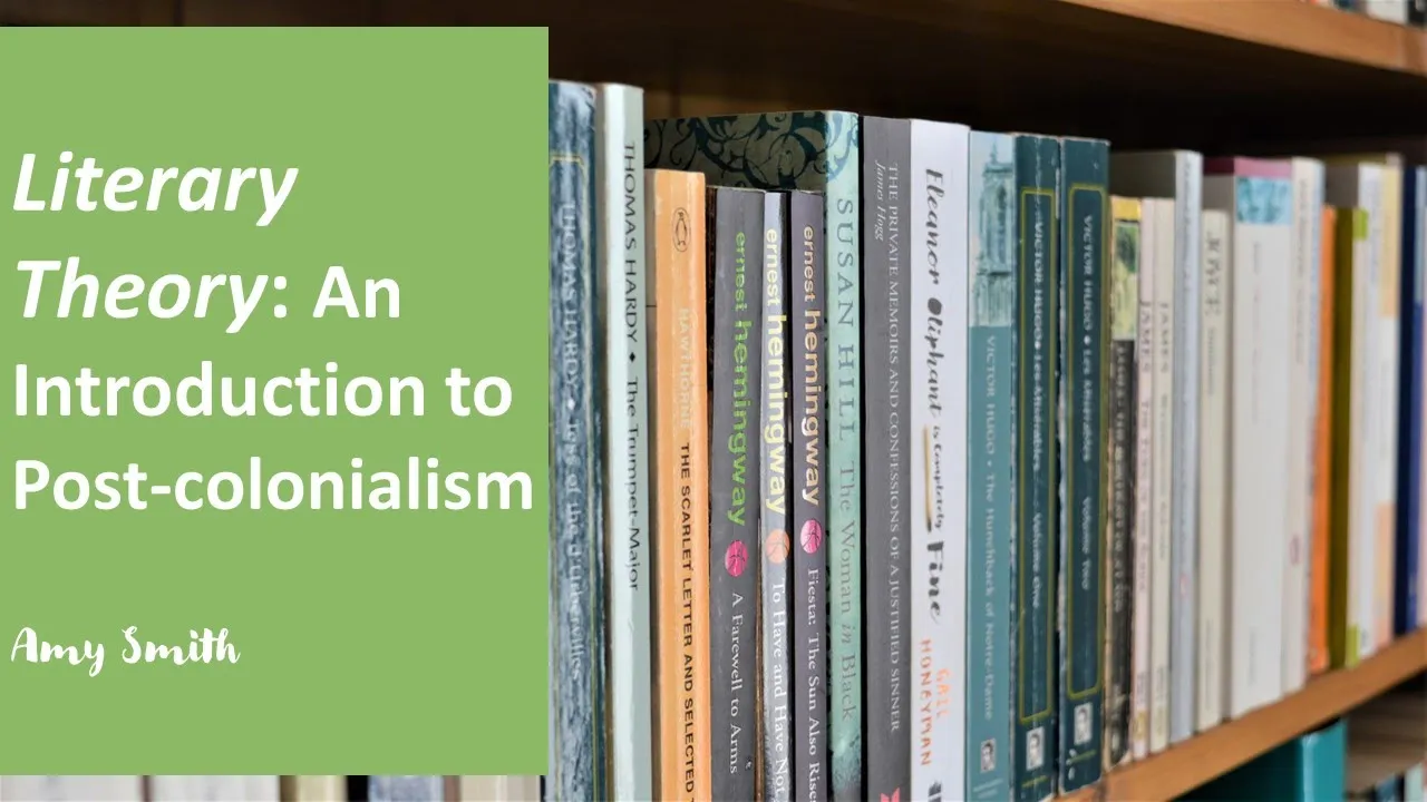 Literary Theory - Introduction to Post colonialism
