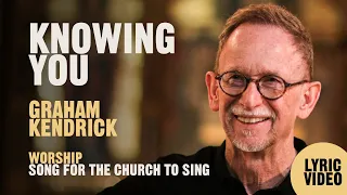 Knowing You All I Once Held Dear Worship Song By UK Songwriter Graham Kendrick Philippians 3 