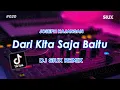 Download Lagu DJ DARI KITA SAJA BAITU - JOSEPH KAJANGAN - DJ SIUX REMIX