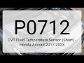 DTC P0712 CVT Fluid Temperature Sensor Short - Honda Accord 2017-2023