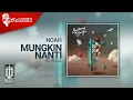 Download Lagu NOAH - Mungkin Nanti (Official Karaoke Video) | No Vocal