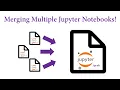 Merging Multiple Jupyter Notebooks