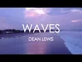 Download Lagu Waves- Dean Lewis [Lyrics]