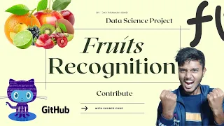 Fruit recognition using machine learning Data Science Project Contribution