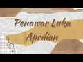 Lagu Lirik Lagu - Penawar Luka ~ Aprilian - [Zona Cinta Musik]
