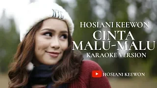 Download Cinta Malu2 Karaoke - Hosiani Keewon (Official Video) MP3