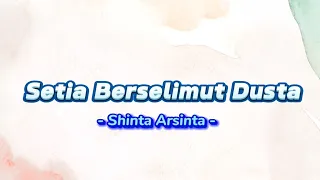 Download Setia Berselimut Dusta - Shinta Arsinta [ Video Lirik Populer ] MP3