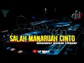 Download Lagu DJ SALAH MANARUAH CINTO || BREAKBEAT MINANG TERBARU [ MF REMIX ]