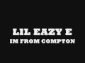 Lil Eazy E - im from compton