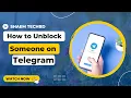 How to Unblock Someone on Telegram Android Ios