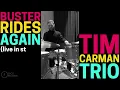 "Buster Rides Again" - Tim Carman Trio (Live in studio session 2022)