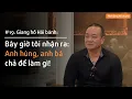 Download Lagu Giang hồ Hải bánh: Bây giờ tôi nhận ra, anh hùng, anh bá chả để làm gì! | Nhà báo Phan Đăng