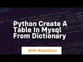 Python create a table in mysql from dictionary