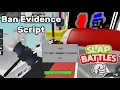 SLAP BATTLES BAN EVIDENCE SCRIPT OP SCRIPT